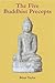 THE FIVE BUDDHIST PRECEPTS