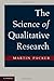 The Science of Qualitative Research