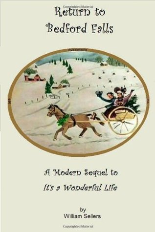 Return to Bedford Falls: A modern sequel to "It's a Wonderful Life" (Kindle Edition)