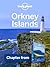 Lonely Planet Orkney Islands: Chapter from Scotland's Highlands & Islands Travel Guide