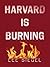 Harvard is Burning