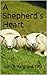 A Shepherd's Heart: Course Eleven (Biblical Studies 101 Book 11)