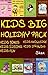 Kids Big Holiday Pack : Kid...