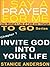 I Say A Prayer For Me TO GO: Invite God Into Your Life, Book 1