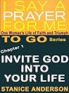I Say A Prayer For Me TO GO: Invite God Into Your Life, Book 1