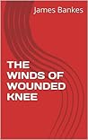 The Winds of Wounded Knee