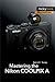 Mastering the Nikon COOLPIX A