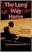 The Long Way Home
