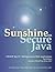 Sunshine on Secure Java: OWASP Top 10 - Writing Secure Web Applications
