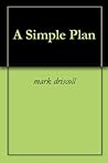 A Simple Plan
