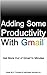 Adding Some Productivity With Gmail
