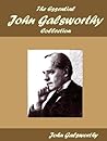 The Essential John Galsworthy Collection