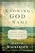 Knowing God by Name by David Wilkerson
