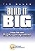 BUILD IT BIG by Tim  Sales