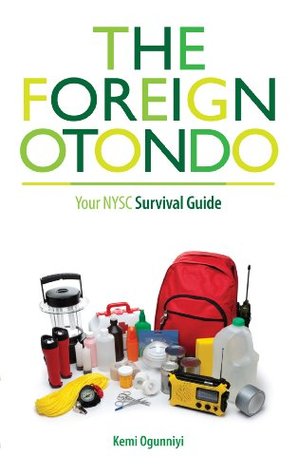 NYSC Survival Guide: The Foreign Otondo (Kindle Edition)
