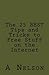 The 25 BEST Tips and Tricks to Free Stuff on the Internet by A. Nelson