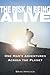 The Risk in Being Alive: One Man's Adventures Across the Planet