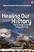 Healing Our History by Robert Consedine