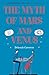 The Myth of Mars and Venus by Deborah Cameron