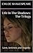 Life In The Shadows: The Trilogy