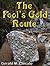 The Fool's Gold Route - Squ...