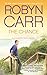 The Chance by Robyn Carr