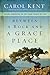 Between a Rock and a Grace Place by Carol J. Kent