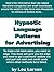 Hypnotic Language Patterns for Advertising by Lou Larsen
