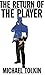 The Return of the Player