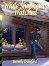 While Shepherds Watched (Beverly Crawford's Christmas Book 4) While Shepherds Watched (Beverly Crawford's Christmas Book 4)