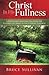 Christ in His Fullness: A P...