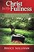 Christ in His Fullness by Bruce Sullivan