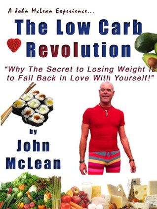 The Low Carb Revolution (Kindle Edition)