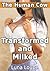 The Human Cow: Tranformed and Milked