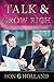 Talk And Grow Rich by Ron G. Holland Talk And Grow Rich by Ron G. Holland