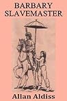 Barbary Slavemaster by Allan Aldiss