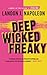 Deep Wicked Freaky