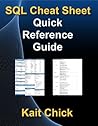 SQL Cheat Sheet - Quick Reference Guide