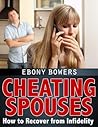 Cheating Spouses: How to Recover from Infidelity