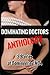 Dominating Doctors Anthology (Medical Submission Erotica)