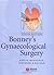 Bonney's Gynaecological Surgery