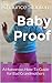 Baby Proof: A Humorous How-...