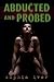 Abducted and Probed (Reluctant Alien Tentacle Impregnation Breeding Erotica)