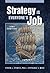 Strategy Is Everyone's Job by Steven J. Stowell
