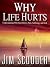 Why Life Hurts: Understandi...