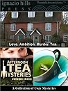 Afternoon Tea Mysteries, Volume Three: A Collection of Cozy Mysteries