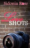 Love Shots by Sidonia Rose Love Shots by Sidonia Rose