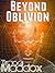 Beyond Oblivion