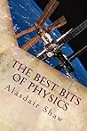 The Best Bits of Physics by Alasdair C. Shaw
