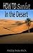 How To  Survive In the Desert